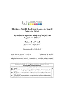 QLectives – Socially Intelligent Systems for Quality Project noInstrument: Large-scale integrating project (IP) Programme: FP7-ICT Deliverable DQLectives Platform v2