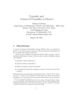 Typicality and Notions of Probability in Physics∗ Sheldon Goldstein Departments of Mathematics, Physics, and Philosophy – Hill Center Rutgers, The State University of New Jersey 110 Frelinghuysen Road