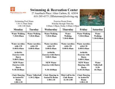 Swimming & Recreation Center 27 Auerbach Place | Glen Carbon, IL4375 |  Swimming Pool Hours 7:30-11:30am Daily 1:00-3:00 Daily