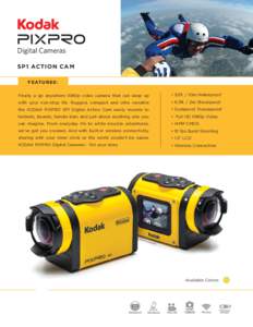 SP1 ACTION CAM FEATURE S : Finally a go anywhere 1080p video camera that can keep up • 32ft. / 10m Waterproof