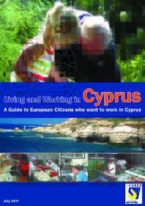 July 2011  An Introduction to Cyprus  The third largest island of the Mediterranean basinsquare kilometres) situated in the north-eastern end