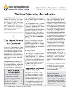 The New Criteria for Accreditation The HLC Board of Trustees, at its meeting on February 24, 2012, voted to adopt new Criteria for Accreditation, Assumed Practices, and Obligations of Affiliation. The final versions appe