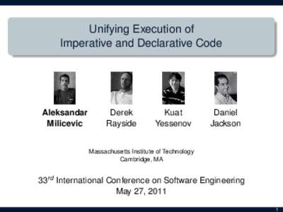 Unifying Execution of Imperative and Declarative Code Aleksandar Milicevic