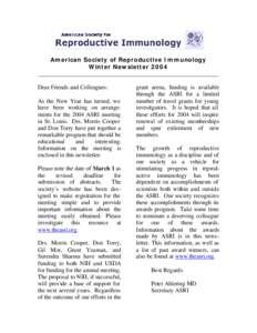 American Society of Reproductive Immunology Winter Newsletter 2004 _____________________________________________________________ Dear Friends and Colleagues: As the New Year has turned, we have been working on arrangemen