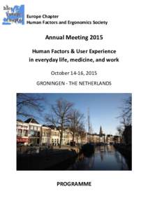 Europe Chapter Human Factors and Ergonomics Society Annual Meeting 2015 Human Factors & User Experience in everyday life, medicine, and work
