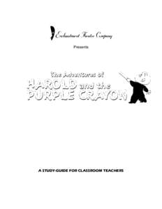 Presents  A STUDY-GUIDE FOR CLASSROOM TEACHERS TABLE OF CONTENTS Letter to Teachers_________________________________________________3