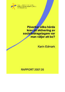 Påverkar olika hårda krav på aktivering av socialbidragstagare var man väljer att bo? Karin Edmark