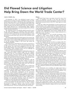 Did Flawed Science and Litigation Help Bring Down the World Trade Center? Andrew Schlafly, Esq. On September 11, 2001, I was scheduled to argue a case in federal court in Newark, New Jersey, which had a clear view of the