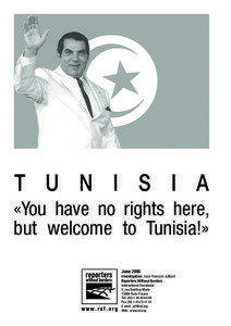 T U N I S I A «You have no rights here, but welcome to Tunisia!»