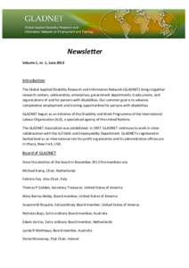 Newsletter Volume 1, nr. 1, June 2013 Introduction The Global Applied Disability Research and Information Network (GLADNET) brings together research centers, unbiversities, enterprises, government departments, trade unio