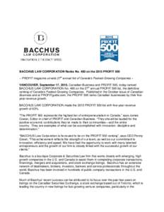 BACCHUS LAW CORPORATION Ranks No. 480 on the 2015 PROFIT 500 – PROFIT magazine unveils 27th annual list of Canada’s Fastest-Growing Companies – VANCOUVER, September 17, 2015, Canadian Business and PROFIT 500, today