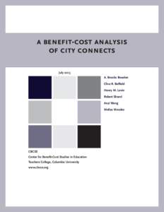 a benefit-cost analysis of city connects July 2015 A. Brooks Bowden Clive R. Belfield Henry M. Levin