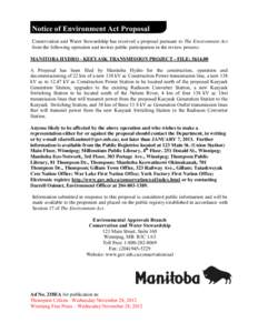 Notice of Environment Act Proposal Conservation and Water Stewardship has received a proposal pursuant to The Environment Act from the following operation and invites public participation in the review process: MANITOBA 