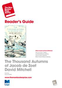 Reader’s Guide  Other books by David Mitchell Ghostwritten[removed]number9dream (2OO1) Cloud Atlas (2OO4)