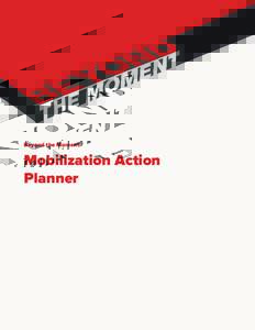 Beyond the Moment:  Mobilization Action Planner  Beyond the Moment: Political Education Toolkit - Mobilization Action Planner