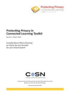 Protecting Privacy in Connected Learning Toolkit Version 1, March 2014 Considerations When Choosing an Online Service Provider