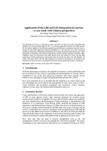 Application of the LBS and GIS Integration in tourism - a case study with Chinese perspectives Mu Zhang, Yang Yang, Yinchun Lyu (Shenzhen Tourism College of Jinan University, 518053, China)  Abstract