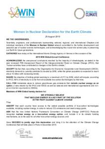 Women in Nuclear Declaration for the Earth Climate 25 August 2015 WE THE UNDERSIGNED, Scientists, engineers, and professionals representing national, regional, and international Chapters and individual members of the Wom