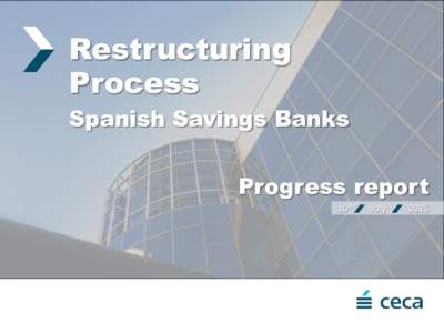 Restructuring Process Spanish Savings Banks Progress report 10th