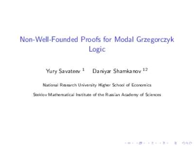 Non-Well-Founded Proofs for Modal Grzegorczyk Logic Yury Savateev 1