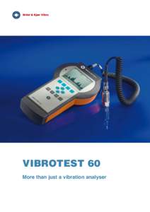 VIBROTEST 60 More than just a vibration analyser Predictive Machine Maintenance Holds the Aces!