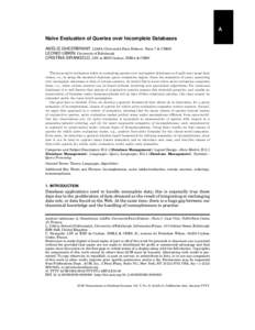 A Na¨ıve Evaluation of Queries over Incomplete Databases ´ AMELIE GHEERBRANT, LIAFA (Universit´e Paris Diderot - Paris 7 & CNRS) LEONID LIBKIN, University of Edinburgh