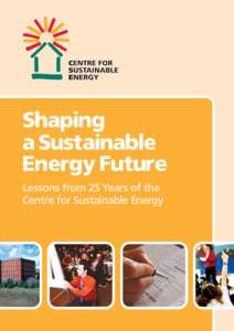Shaping a Sustainable Energy Future Lessons from 25 Years of the Centre for Sustainable Energy
