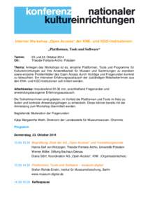 Interner Workshop „Open Access“ der KNK- und KGO-Institutionen: „Plattformen, Tools und Software“ Termin: Ort:  23. und 24. Oktober 2014