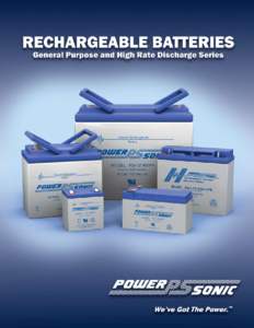 Engineered With Vision. Built With Care.  Power-Sonic has more than 38 years of battery industry experience and today our batteries are sold in more than 70 countries world-wide. Since our inception in 1970, our focus h