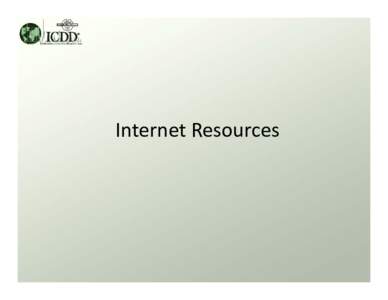 Internet Resources  ICDD Websites • www.icdd.com • www.dxcicdd.com