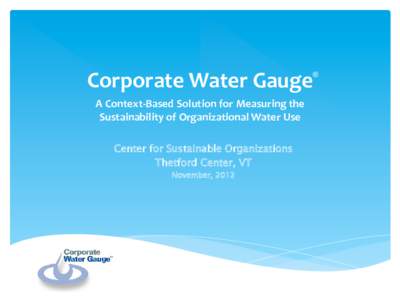 Corporate	
  Water	
  Gauge	
    ®  
