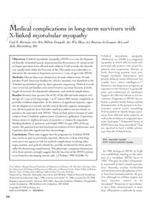 M  Medical complications in long-term survivors with X-linked myotubular myopathy Gail E. Herman, MD, PhD, Milton Finegold, MD, Wei Zhao, MS, Beatrice de Gouyon, PhD, and