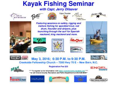 Kayak Fishing Seminar with Capt. Jerry Dilsaver Featuring sessions on safety, rigging and inshore fishing for speckled trout, red drum, flounder and stripers, plus