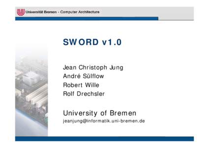SWORD v1.0 Jean Christoph Jung André Sülflow Robert Wille Rolf Drechsler