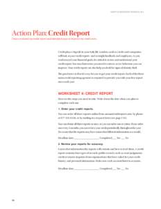 A ARP Foundation Finances 50+  Action Plan: Credit Report I have reviewed my credit report and identified ways to improve my credit score.  Credit plays a big role in your daily life. Lenders, such as credit card compani