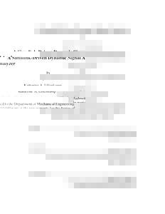 A Simulink-Driven Dynamic Signal Analyzer by Katherine A. Lilienkamp Submitted to the Department of Mechanical Engineering in partial fulfillment of the requirements for the degree of Bachelor of Science