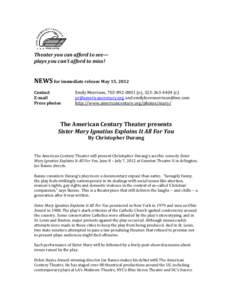 Theater you can afford to see— plays you can’t afford to miss! NEWS for immediate release May 15, 2012 Contact E-mail