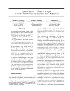 Accredited DomainKeys:  A Service Architecture for Improved Email Validation∗ Michael T. Goodrich Department of Computer Science