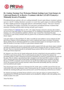 Dr. Lindsay Eastman Now Welcomes Patients Seeking Laser Gum Surgery in Lakewood Ranch, FL to Receive Treatment with the LANAP® Protocol, a Minimally Invasive Procedure Periodontal disease patients who are seeking minima
