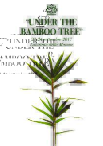 Sabato 23 settembre Programma delle conferenze nella Sala Bodoni della Corte Centrale Mattino OreDuecentomila Bambù Presentazione del progetto del Labirinto più grande del mondo, tutto in piante di bambù ideat