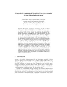 Empirical Analysis of Denial-of-Service Attacks in the Bitcoin Ecosystem Marie Vasek, Micah Thornton, and Tyler Moore Computer Science and Engineering Department Southern Methodist University, Dallas, TX Email: {mvasek,m