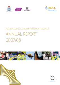 NATIONAL POLICING IMPROVEMENT AGENCY  ANNUAL REPORT  NATIONAL POLICING IMPROVEMENT AGENCY