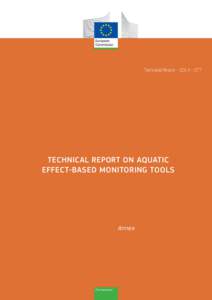 Technical ReportTECHNICAL REPORT ON AQUATIC EFFECT-BASED MONITORING TOOLS  Annex