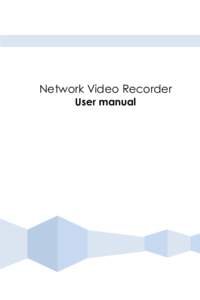 Network Video Recorder User manual Network Video Recorder  Declaration