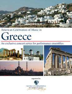 American Celebration of Music in  Greece An exclusive concert series for performance ensembles