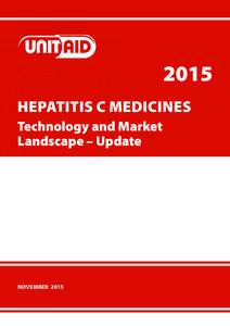 2015 HEPATITIS C MEDICINES Technology and Market Landscape – Update  NOVEMBER 2015