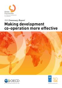 2016 Summary Report  Making development co-operation more effective  Empowered lives. Resilient nations.