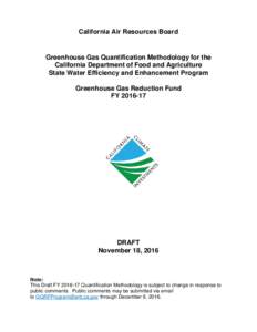 California Air Resources Board  Greenhouse Gas Quantification Methodology for the California Department of Food and Agriculture State Water Efficiency and Enhancement Program Greenhouse Gas Reduction Fund