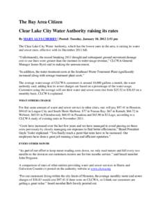 The Bay Area Citizen Clear Lake City Water Authority raising its rates By MARY ALYS CHERRY | Posted: Tuesday, January 10, 2012 2:51 pm The Clear Lake City Water Authority, which has the lowest rates in the area, is raisi