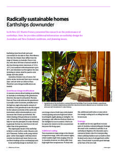 Radically sustainable homes Earthships downunder In ReNew 122, Martin Freney presented his research on the performance of earthships. Here, he provides additional information on earthship design for Australian and New Ze